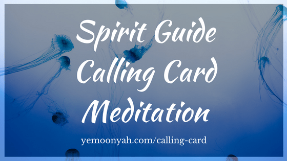 Spirit Guide Calling Card Meditation