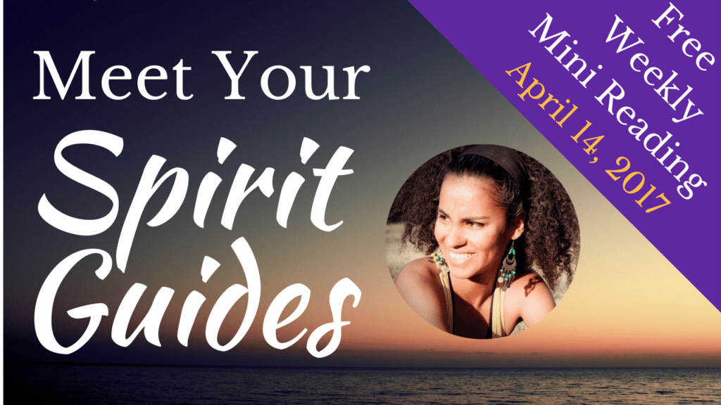 Weekly Spirit Guide Reading with Yamile Yemoonyah - April 7, 2017